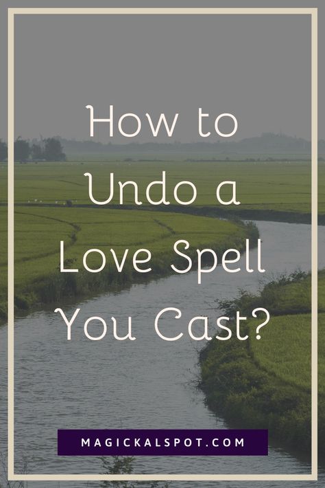 Here's How to Undo a Love Spell You Cast [Different Methods] Spelling Online, Cast A Love Spell, Break Up Spells, Real Love Spells, Hoodoo Spells, Green Witchcraft, Red Magic, Voodoo Spells, Black Magic Spells