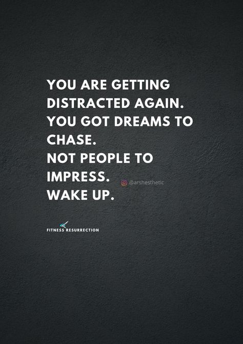 Chase your dreams #arshesthetic #fitnessresurrection Done Chasing, Chasing Dreams, Chase Your Dreams, Life Motivation, Losing You, Moving Forward, Wake Up, Mood Board, Dreaming Of You