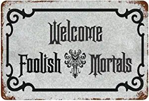 Welcome Foolish Mortals Sign, Emo Room Decor, Emo Room, Welcome Foolish Mortals, Foolish Mortals, Decoration Bar, Metal Signs Decor, Home Garage, Retro Wall Decor