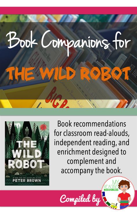 The Wild Robot Novel Study, The Wild Robot Activities, Robot Activities, Kindergarten Inquiry, Robot Activity, Wild Robot, Peter Brown, Inquiry Learning, The Wild Robot