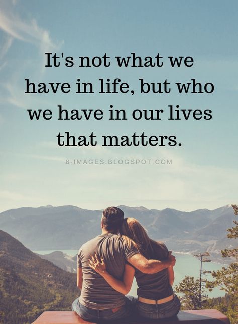 Life Quotes It's not what we have in life, but who we have in our lives that matters. Quotes Family, Ideas Quotes, Uplifting Quotes, Inspiring Quotes About Life, Family Quotes, Two People, Inspiring Quotes, Affirmation Quotes, Friendship Quotes