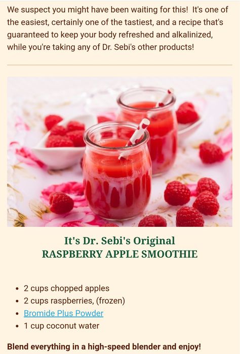 Raspberry apple smoothie Dr. Sebi Holistic Desserts, Dr Sabi, Alkaline Drinks, Alkaline Smoothie, Sebi Recipes, Temple Food, Dr Sebi Recipes Alkaline Diet, Alkaline Meals, Dr Sebi Alkaline Food