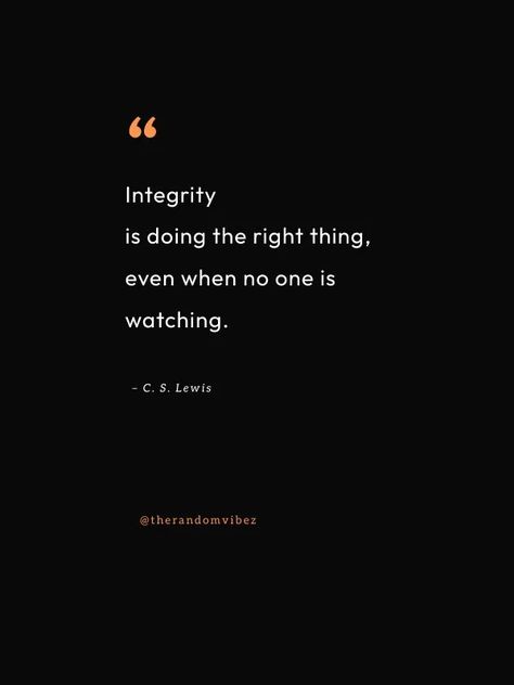 Quotes About Integrity, Integrity Quotes Character, Reputation Quotes, Work Ethic Quotes, Ethics Quotes, Integrity Quotes, Quotes For Work, Work Quotes Inspirational, Strong Mind Quotes