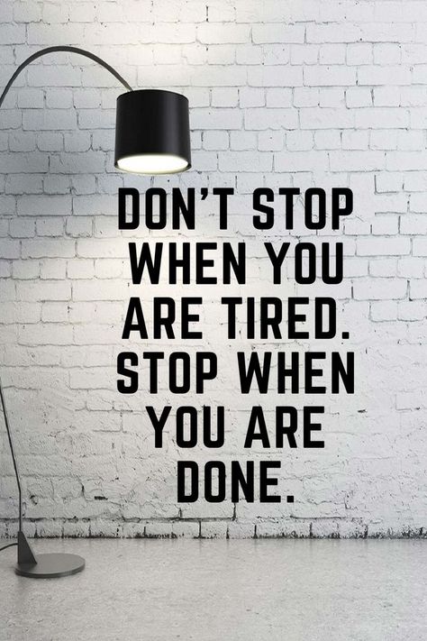 Don't Stop When you are Tired Motivation To Study, Never Give Up Quotes, Dont Lose Hope, Life Quotes To Live By, Dont Stop, What Happened To You, Motivational Quotes For Success, Till The End, Motivational Quotes For Life