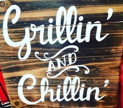 Grillin' and Chillin' Grilling Signs Diy, Drinking Signs, Outdoor Wood Signs, Daufuskie Island, Signs Diy, Drinking Humor, Backyard Bbq, Outdoor Wood, Diy Signs