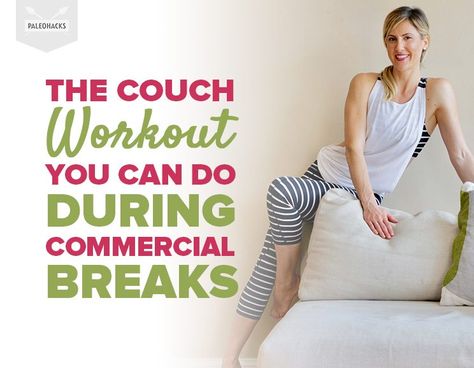 The Couch Workout You Can Do During Commercial Breaks | PaleoHacks Netflix Workout, Couch Workout, Pull Up Workout, Lazy Girl Workout, Leg Circles, Flutter Kicks, Buttocks Workout, Circuit Workout, Tone Up