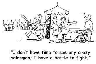 I don't have time to see any crazy salesman. I have a battle to fight Sales Humor Business, Sales Humor, I Dont Have Time, Listening Skills, Interview Tips, Road Map, Business Solutions, You Funny, Business Quotes