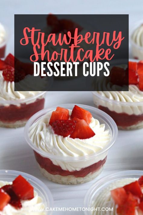 Simple Dessert For A Crowd, Small Desert Ideas, Strawberry Shortcake Dessert Cups, Shortcake Desserts, Desserts Cups, Vanilla Cake Strawberry, Cup Desserts, Cake Me Home Tonight, Cream Cheese Whipped Cream