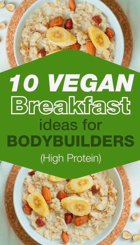 Vegan Bodybuilding Diet, Vegan Bodybuilder, High Protein Vegan Breakfast, Easy High Protein Meals, Plant Based Meal Planning, Vegan Bodybuilding, High Protein Vegan, Vegan Meal Prep, Nutritious Breakfast