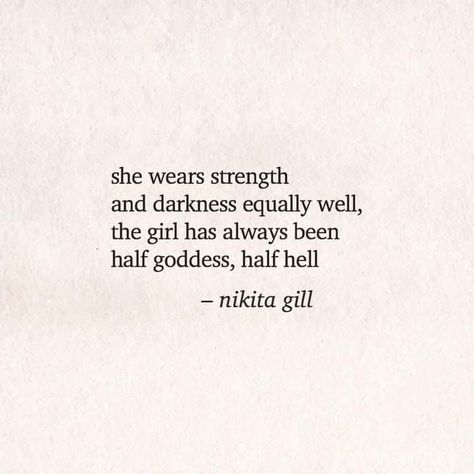 Literature Quotes About Women, Dangerous Woman Quotes, Shady Quotes, Tough Girl Quotes, Nikita Gill, Romance Books Quotes, Walk Alone, Poetry Inspiration, Literature Quotes