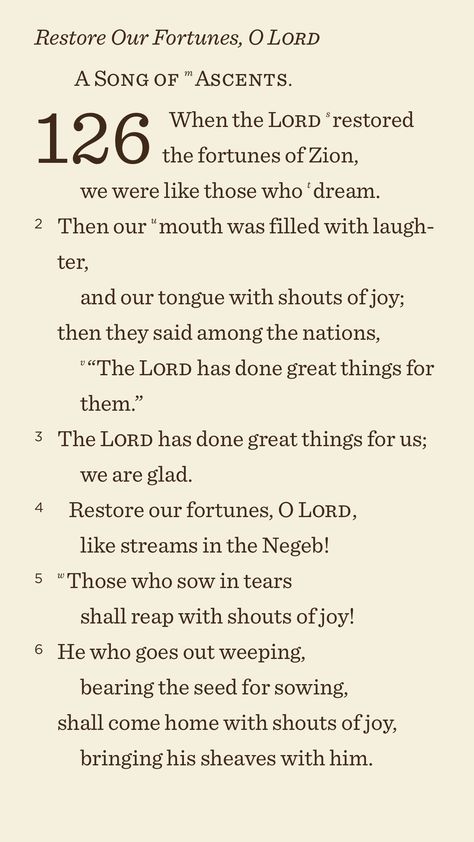 psalm 126 Psalm 119:33-40, Psalm 126, Psalm 85:10-13, Psalm 73 21-26, Psalm 86:11-12, Psalm 90:17 Scriptures, Uplifting Words, I Kings, Classy Women