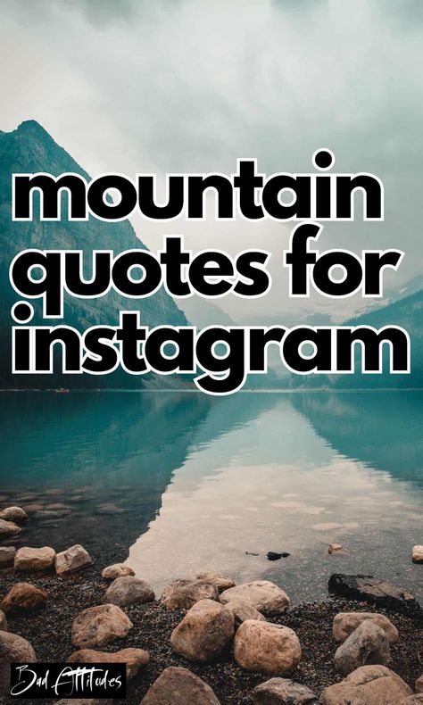 30 Amazing Inspirational Mountain Quotes For Instagram - Bad Attitudes Short Mountain Quotes, Quotes About Views, Mountain View Quotes, Mountain Quotes Instagram, Mountain Aesthetic Quotes, Mountain Captions Instagram, Mountain Quotes Nature, Mountain Climbing Quotes, Quotes About Mountains