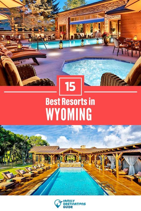 15 Best Resorts in Wyoming Wyoming Vacation, Family Destinations, Family Resorts, Budget Hotel, Best Resorts, Luxury Vacation, Best Vacations, Hotels And Resorts, Wyoming