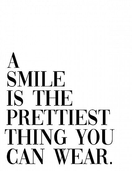 "A Smile is the Prettiest Thing You Can Wear" Photographic Print by Claireandrewss | Redbubble Preppy Quotes, Shopping Quotes, Everyday Quotes, Luck Quotes, Inspirational Phrases, Love Yourself Quotes, Motivational Words, Healing Quotes, Quote Aesthetic