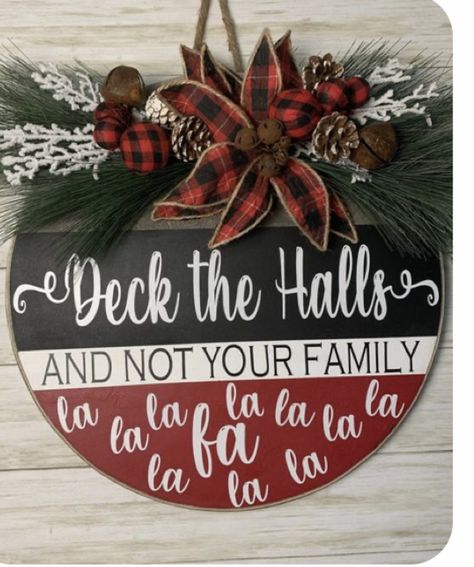 Funny Christmas Round Wood Signs, Deck The Halls And Not Your Family Door Hanger, Rectangle Wooden Signs, Funny Christmas Door Signs, Deck The Halls And Not Your Family, Round Door Signs Christmas, Funny Christmas Door Hangers, Christmas Round Door Hangers, Christmas Round Wood Signs Diy