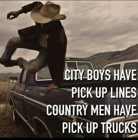 City boys have pick up lines.. Country men have pick-up trucks! ♡♡ Boy Pick Up Lines, Country Pick Up Lines, Milk Carton Template, Pick Up Trucks, Country Dates, Truck Quotes, Pick Up Lines Cheesy, Everything Country, Southern Sayings