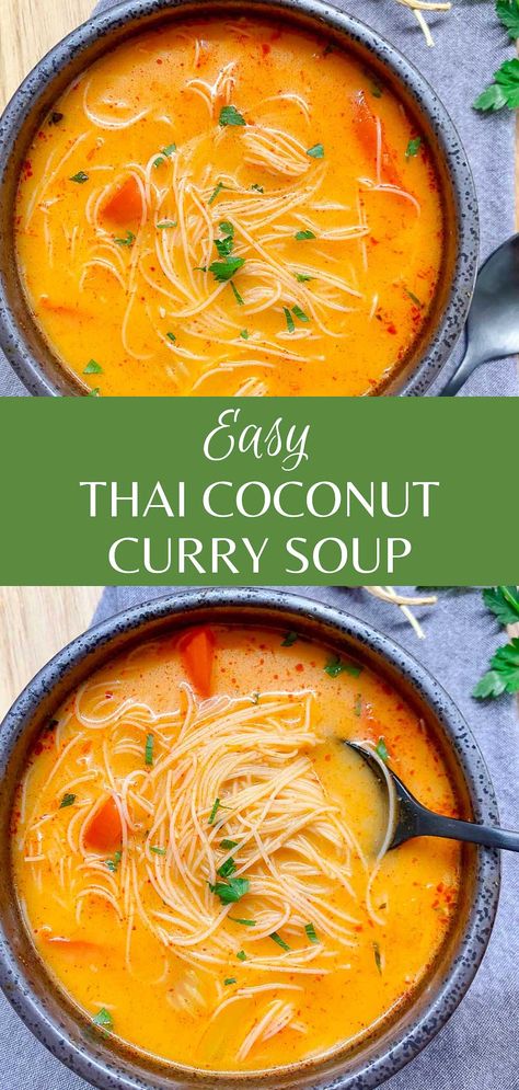 Thai Coconut Curry Soup Thai Coconut Soup With Noodles, Coconut Curry Bowl, Spicy Thai Coconut Soup, Vegetarian Coconut Soup, Veggie Curry Soup, Thai Curry Soup Vegetarian, Carrot Coconut Curry Soup, Shrimp Curry Soup Coconut Milk, Vegan Thai Curry Soup