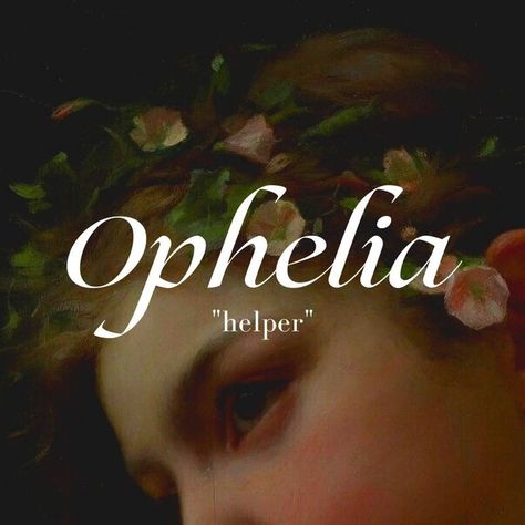 Ophelia Name, Literary Names, Fantasy Character Names, Female Character Names, Best Character Names, Fantasy Names, Aesthetic Names, Pretty Names, Name Inspiration