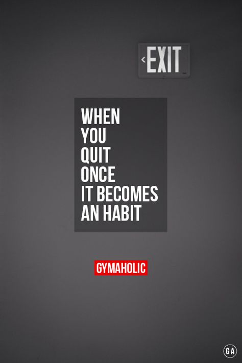 When You Quit Once, It Becomes An Habit If you want success in life, quitting is not an option. http://www.gymaholic.co/motivation #fit #fitness #fitblr #fitspo #motivation #gym #gymaholic #workouts #nutrition #supplements #muscles #healthy Outing Quotes, Gym Quotes, Workout Quotes, Success In Life, Gym Quote, Fitness Motivation Quotes, Quotes For Life, Workout Motivation, Amazing Quotes