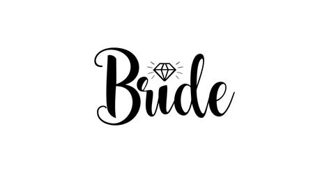 Bride Logo Design, Bride Design Logo, Bride To Be Wallpaper, Bride To Be Logo Design, Bride To Be Stickers, Bride Svg Free, Popular Tattoos, Football Outfits, Wedding Scrapbook