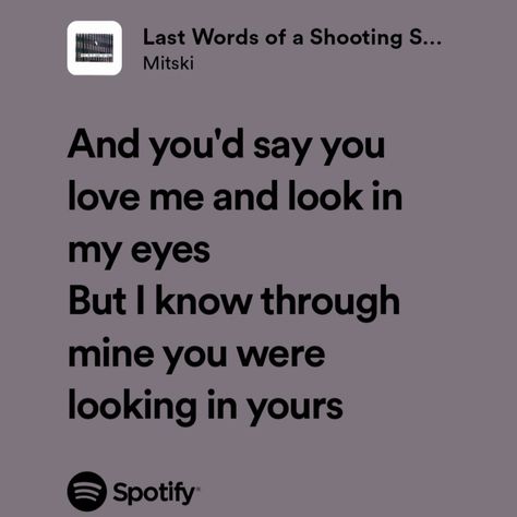 Mitski Lyrics Aesthetic, Mitski Lyrics, Say You Love Me, Song Ideas, Meaningful Lyrics, Music Words, Song Recommendations, Last Words, Spotify Lyrics