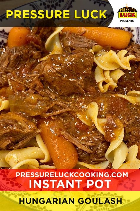 Instant Pot Best Hungarian Goulash | Pressure Luck Cooking Goulash Instant Pot, Jeffrey Eisner, Pressure Luck, Hungarian Goulash, Goulash Recipes, Instant Pot Dinner Recipes, Easy Instant Pot Recipes, Goulash, Instapot Recipes