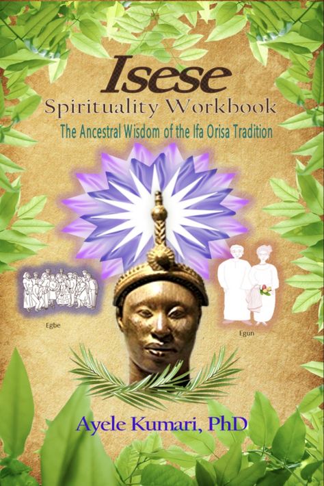 Isese Spirituality Workbook Ifa Spirituality, Spiritual Workshop, Ancestral Wisdom, Books By Black Authors, African Spirituality, Spiritual Transformation, Black Authors, Top Books To Read, African Diaspora