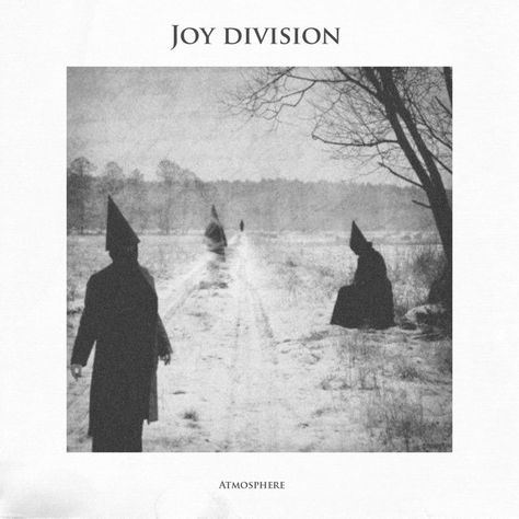 Joy Division - Atmosphere (Single) Joy Division Art, Joy Division Poster, Goth Bands, Graphic Novel Art, Joy Division, Everything And Nothing, Music Covers, Post Punk, Rare Photos