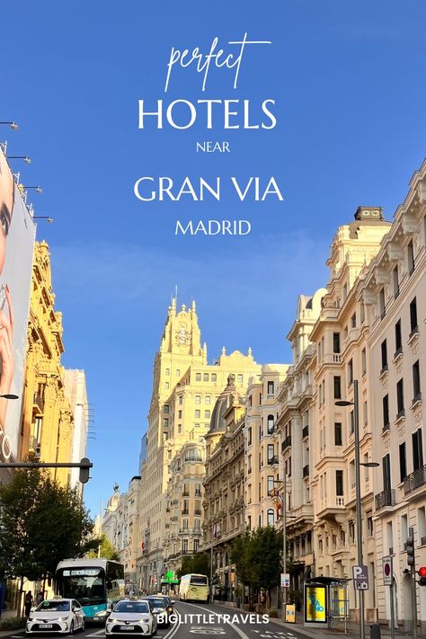 A vibrant street view of Gran Via in Madrid, showcasing elegant buildings and bustling traffic, illustrating hotels near to all the things to do and see. Madrid Hotels, Airport Shuttle, Spain Travel, Girls Trip, Perfect Place, Best Hotels, Boutique Hotel, Madrid, Trip Planning