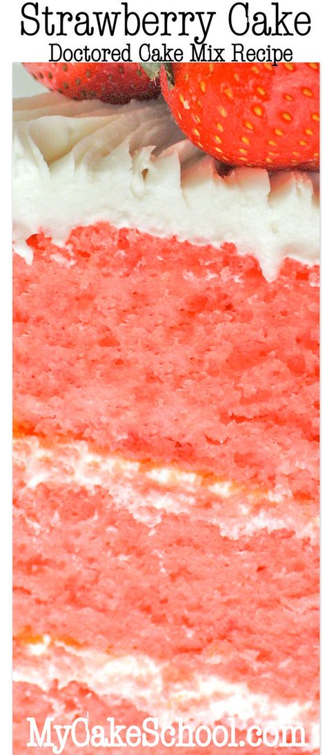 You will LOVE this Strawberry Cake {Doctored Cake Mix Recipe}! MyCakeSchool.com Online Cake Tutorials & Recipes! Strawberry Cake Mix Recipes, Cake Flavors And Fillings, Doctored Cake Mix Recipes, Cake Mix Doctor, Delicious Strawberry Cake, Cake Mix Recipe, Collage Recipes, Doctor Cake, Strawberry Cake Easy