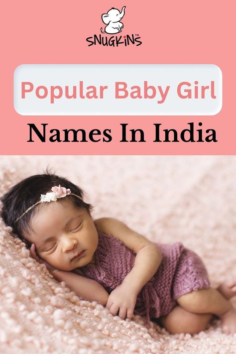 most popular baby girl names in india, baby girl names, newborn, parenthood Modern Indian Girl Names, Bany Girl Names, Nicknames For Baby Girls, Royal Baby Girl Names, Twin Baby Girl Names, Names Of Baby Girl, Short Baby Girl Names