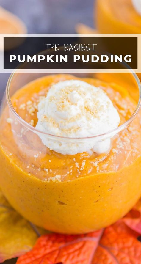 Pumpkin Pudding Parfait, Pumpkin Pie Pudding Recipes, Pumpkin Vanilla Pudding Recipes, Pumpkin Moose Parfait, Homemade Pumpkin Pudding, Pumpkin Pudding Recipes Easy, Pumpkin Pudding Cups, Easy Pumpkin Pudding, Dessert Soup Recipes