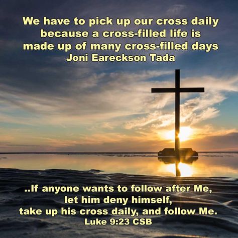 ..If anyone wants to follow after Me, let him deny himself, take up his cross daily, and follow Me. Luke 9:23 CSB We have to pick up our cross daily because a cross-filled life is made up of many cross-filled days. #JoniEarecksonTada Pick Up Your Cross, Quotes Biblical, Pin Inspiration, Luke 9, Yourself Quotes, Prayer Group, Christian Pins, Actions Speak Louder Than Words, Jesus Prayer