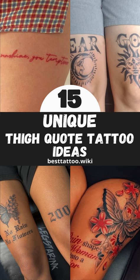 Explore the Art of Self-Expression: 15 Stunning Thigh Quote Tattoo Ideas for Women in 2024 Thigh Quote Tattoos, Thigh Tattoos Women Plus Size, Thigh Tats For Women, Delicate Quotes, Thigh Quote Tattoo, Thigh Tattoos Women Unique, Tattoos Women Unique, Celestial Quotes, Quote Tattoos For Women