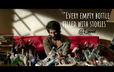 Kabir Singh, Maya Quotes, Shahid Kapoor, Empty Bottles, Love Quotes, Encouragement, Poetry, Talk Show, Quotes