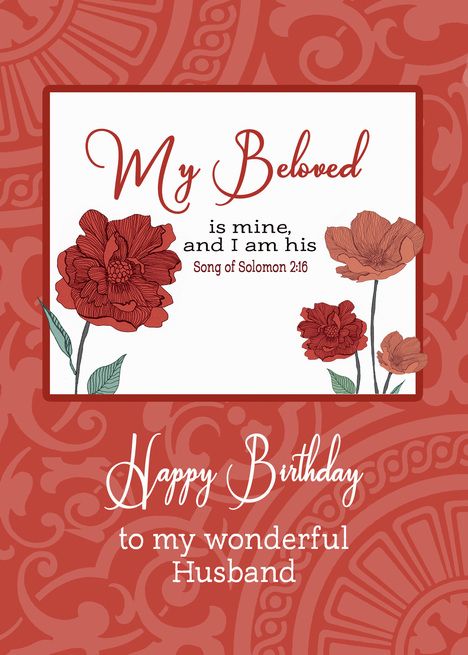 Happy Birthday to my Husband, Christian Scripture, Flowers card Scripture Flowers, Happy Birthday Christian Quotes, Ideas For Happy Birthday, Happy Birthday To My Husband, Birthday To My Husband, Advance Happy Birthday Wishes, Christian Birthday Cards, Advance Happy Birthday, Christian Husband