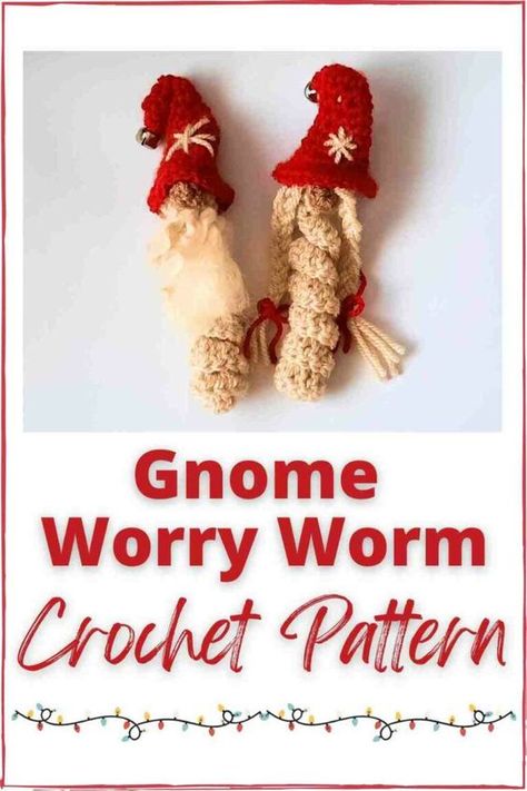 Gnome Worry Worm Crochet pattern Worry Worm Crochet Pattern, Worm Crochet Pattern, Worry Worm, Crochet Gnome, Crochet Christmas Gifts, Crochet Blog, Holiday Crochet, Acts Of Kindness, Gnome Patterns