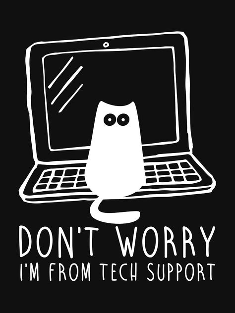 "I'm from tech support" Pullover Sweatshirt by OffensiveFun | Redbubble Tech Support Aesthetic, Nissan March, Silhouette Cameo Projects, Cool Graphic Tees, Cameo Projects, Tech Support, Cat Furniture, Cricut Svg, Don't Worry