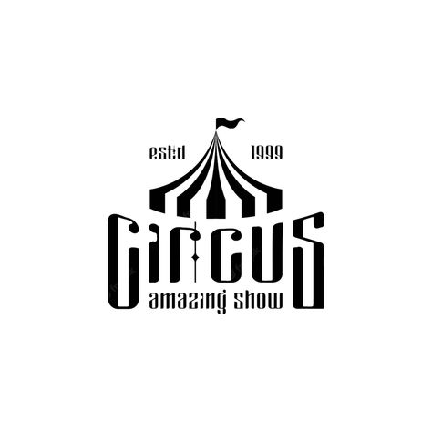 Retro Template, Tent Logo, Best Fonts For Logos, Vintage Script Fonts, Old Fashioned Fonts, Circus Design, Funky Fonts, Resort Logo, Circus Poster