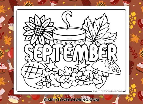 Free September coloring pages are great for educational activities for kids, crafts, road trips, and more. Celebrate this fall with monthly coloring pages September Colouring Pages, September Coloring Sheets, Fall Coloring Sheets Free Printable, Squirrel Scouts, Monthly Coloring Pages, September Coloring Pages, Month Coloring Pages, Printable Signs Free, Turkey Coloring