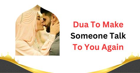 Dua To Make Someone Talk To You Again (Dua For Love) Dua To Make Someone Love You, Power Of Dua, Powerful Dua, Dua For Love, If You Love Someone, Brothers And Sisters, Talking To You, For Love, Love You