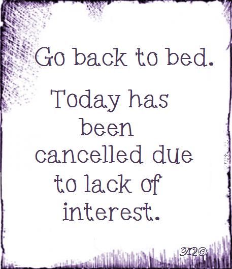 . Boring Days Quotes, Boring Day Quotes, Lazy Day Quotes, Fibro Flare, Go Back To Bed, Back To Bed, Feeling Lazy, Boring Day, Bed Back