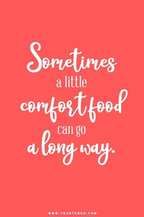 Some good old fashioned comfort can really make the difference when you're having a bad day. Look to these best comfort food quotes that will make you feel sentimental when you need a little dose of home sweet home. #foodie #comfortfood #quotes Southern Food Quotes, Craving Quotes Food, Comfort Food Quotes Funny, Happy Food Quotes, Enjoy Your Meal Quotes, Sweet Food Quotes, Food Is Life Quotes, Cravings Quotes Food, Comfort Food Quotes