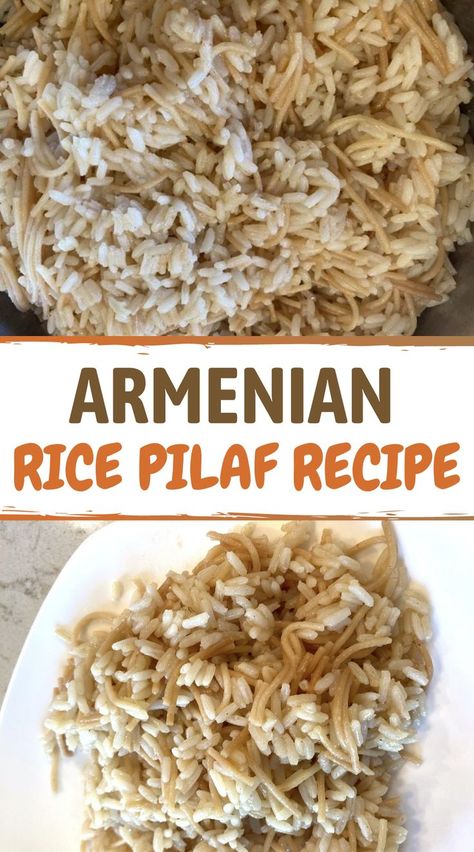 Armenian Side Dishes, Armenian Rice Pilaf, Armenian Pilaf, Armenian Rice Pilaf Recipe, Armenian Food Recipes, Armenia Food, Armenian Rice, Slavic Cuisine, Buttery Rice