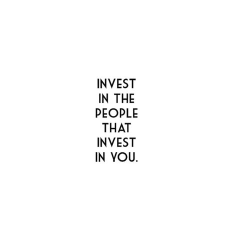 Investing In People Quotes, Invest In People Who Invest In You, Outgrowing People Quotes, Working On Yourself Quotes, Invest In Yourself Quotes, Jesus Quotes Bible, Little Sister Quotes, Investment Quotes, Quality Quotes