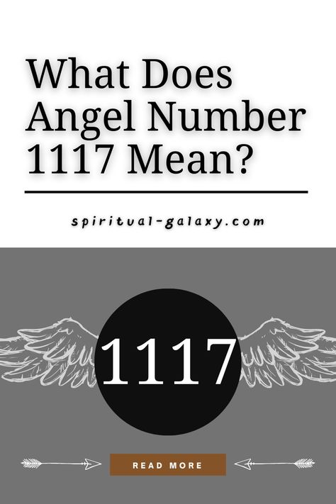 Angel Number 1117 Hidden Meaning 1117 Angel Number Meaning, Angel Number Meanings, Your Guardian Angel, Number Meanings, Angel Numbers, Guardian Angel, Read More, Meant To Be, How To Find Out