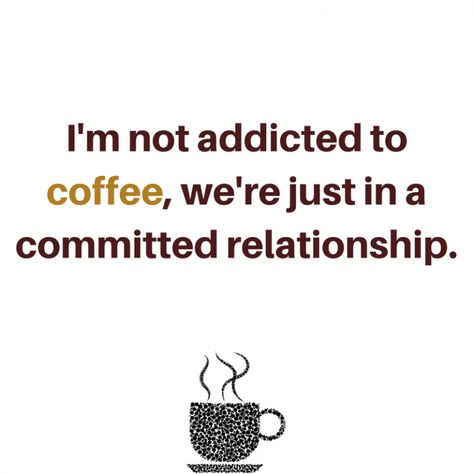 12 Coffee Quotes For Coffee Lovers - Coffee Mill Quotes For Coffee Lovers, Coffee Lover Quotes Funny, Coffee Lover Quotes, Scrapbook Quotes, Funny Cups, Lovers Quotes, Committed Relationship, Coffee Girl, Unrealistic Expectations