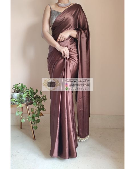 SATIN SAREES – Page 4 – kreationbykj Blouse Designs For Plain Sarees, Satin Saree Blouse Designs, Satin Saree Look, Satin Saree Party Wear, Plain Saree With Designer Blouse, Plain Silk Saree, Saree Colours, Satin Sarees, Brown Saree