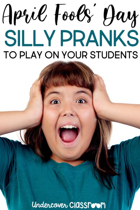 April Fools' Day Pranks for Teachers to Play on Students - Undercover Classroom April Fools Day Pranks For Kindergarten, Kindergarten April Fools Day, April Fools Pranks School, Classroom Pranks Teachers, April Fools For Teens, April Fools Classroom, April Fools Preschool, April Fools Pranks For Elementary Students, April Fools Classroom Pranks