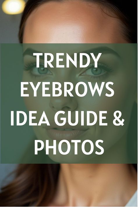 Trendy Eyebrows Idea Guide & Photos Natural Eyebrows Shaping, Shapes Of Eyebrows, Soft Arch Eyebrows, Trendy Eyebrows, Eyebrow Ideas, Eyebrow For Round Face, Fix Eyebrows, Perfect Eyebrows Tutorial, Best Eyebrows